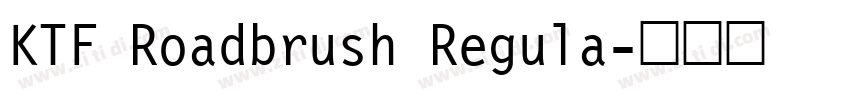 KTF Roadbrush Regula字体转换